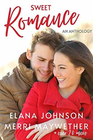 Sweet Romance: An Anthology by Elana Johnson, Ronnie Roberts, Lyz Kelley, Lily Alexander, Carina Taylor, Penelope Freed, Danielle Keil, Elle Botz, Lynette Paul, Callie Timmins, Kari Shuey, Meredith Deichler, Rachel Radner, Merri Maywether, Maggie Dallen, Kristen Ethridge, Lauren Elizabeth, Lasairiona McMaster, Randileigh Kennedy, Kerry Evelyn, D.E. Malone, Erika Everest, Jo Noelle, K.A. Gandy, Chelle Honiker, Frieda J. Downing, Jenna Hendricks, E.J. Dean