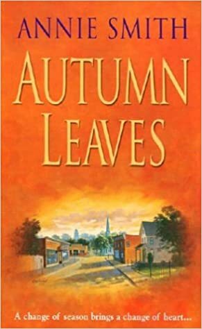 Autumn Leaves by Annie Smith
