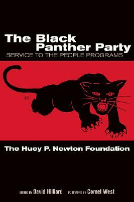 The Black Panther Party: Service to the People Programs by Huey P. Newton Foundation