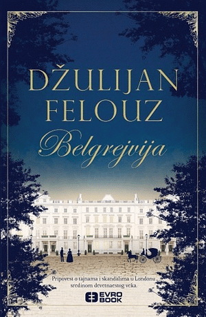 Belgrejvija by Julian Fellowes