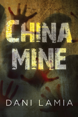 China Mine by Dani Lamia