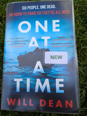 One at a Time: Gripping and Terrifying, and Hailed by Reviewers as 'The Ultimate Locked Room Thriller' (Sun) by Will Dean