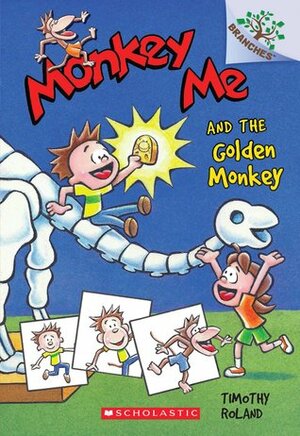 Monkey Me and the Golden Monkey: A Branches Book by Timothy Roland