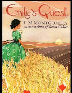 Emily's Quest (Annotated) by L.M. Montgomery