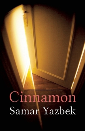 Cinnamon by Samar Yazbek, Emily Danby