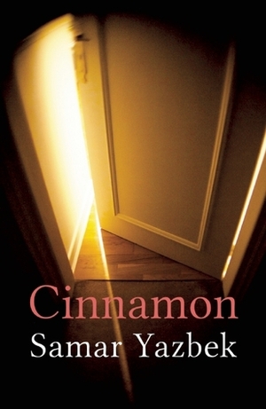 Cinnamon by Emily Danby, Samar Yazbek