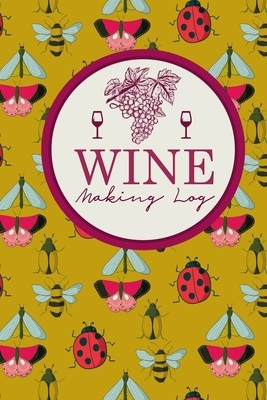 Wine Making Log by Rogue Plus Publishing