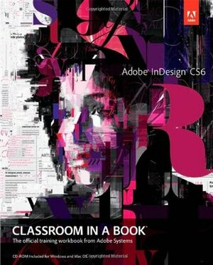 Adobe InDesign CS6 Classroom in a Book by Adobe Creative Team