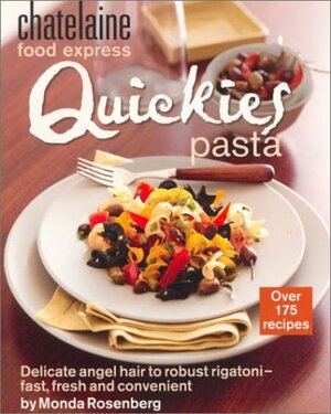 Quickies Pasta by Chatelaine, Monda Rosenberg