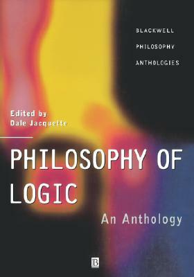 Philosophy of Logic: An Anthology by 