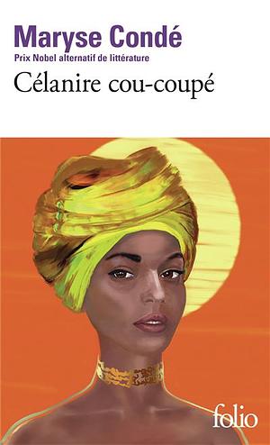 Célanire Cou-Coupé by Maryse Condé