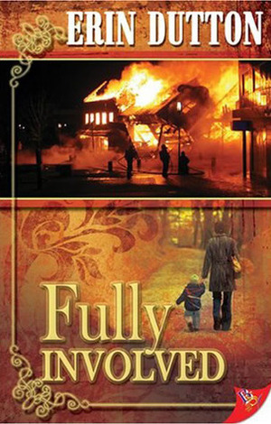 Fully Involved by Erin Dutton