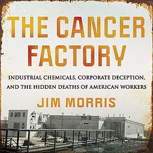 The Cancer Factory by Jimmy Morris