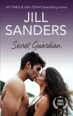 Secret Guardian by Jill Sanders