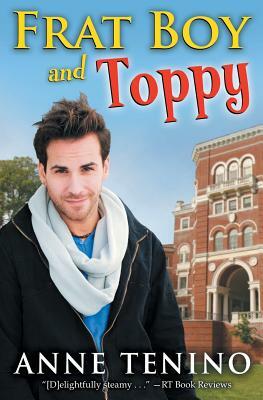 Frat Boy and Toppy by Anne Tenino