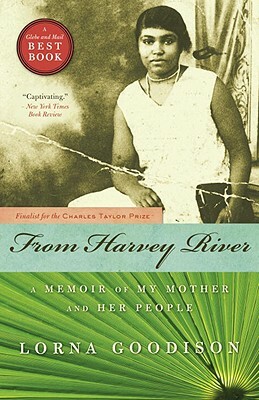 From Harvey River: A Memoir of My Mother and Her People by Lorna Goodison