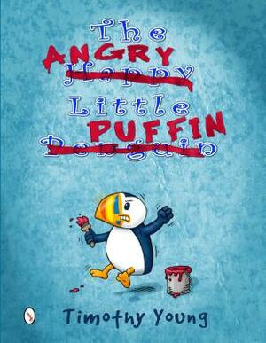 The Angry Little Puffin by Timothy Young