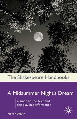 A Midsummer Night's Dream by John Brown, Martin White