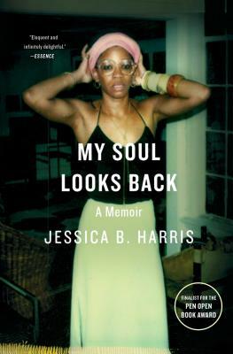 My Soul Looks Back: A Memoir by Jessica B. Harris