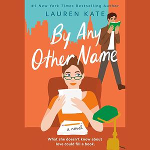 By Any Other Name by Lauren Kate