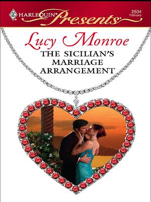 The Sicilian's Marriage Arrangement by Lucy Monroe