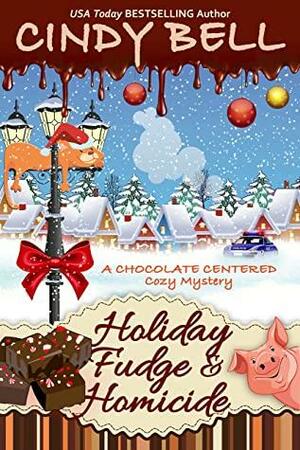 Holiday Fudge & Homicide by Cindy Bell