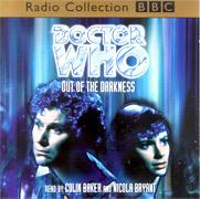 Doctor Who: Out of the Darkness by Michael Collier, Stephen Cole, Guy Clapperton, Dave Stone, Nicola Bryant, Colin Baker