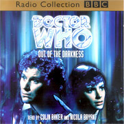 Doctor Who: Out of the Darkness by Nicola Bryant, Michael Collier, Dave Stone, Guy Clapperton, Colin Baker, Stephen Cole