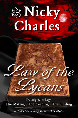 Law of the Lycans: The Original Trilogy by Nicky Charles