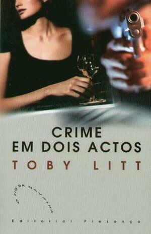 Crime em dois actos by Toby Litt