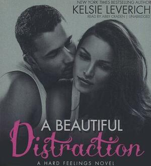 A Beautiful Distraction by Kelsie Leverich