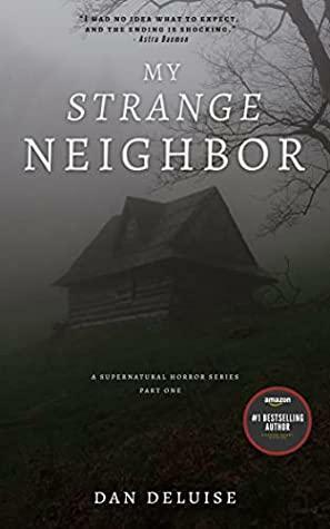 My Strange Neighbor: An edge-of-your-seat horror thriller by Dan DeLuise