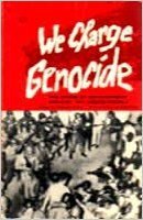 We Charge Genocide: The Crime of Government Against the Negro People by William L. Patterson