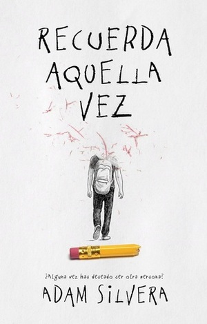 Recuerda aquella vez by Adam Silvera