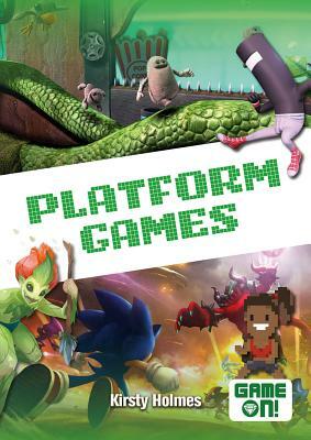 Platform Games by Kirsty Holmes