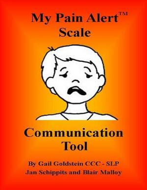 My Pain Alert (TM) Scale Communication Tool by Gail Goldstein