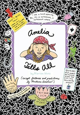 Amelia Tells All by Marissa Moss