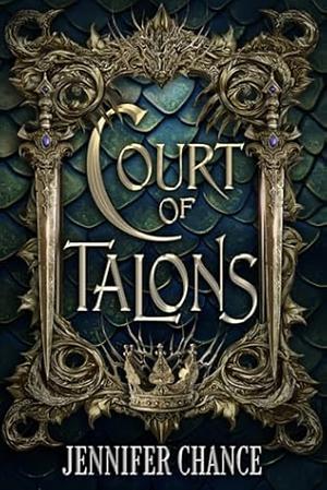 Court of Talons by Jennifer Chance