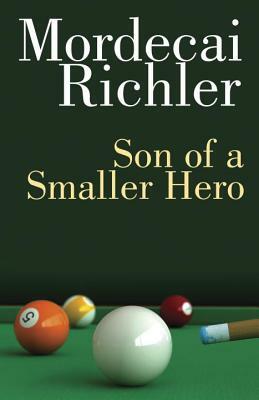 Son of a Smaller Hero: Penguin Modern Classics Edition by Mordecai Richler