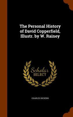 The Personal History of David Copperfield by Charles Dickens