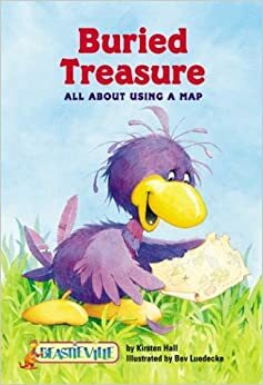 Buried Treasure: All about Using a Map by Kirsten Hall