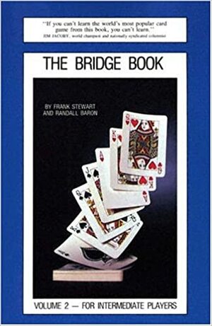 Bridge Book: For Intermediate Players by Randall Baron, Frank Stewart