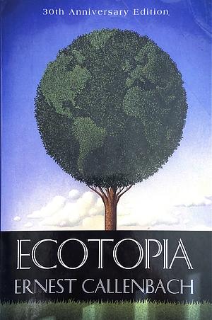 Ecotopia by Ernest Callenbach