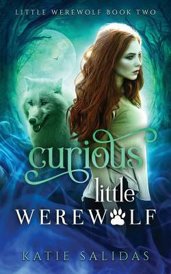 Curious Little Werewolf by Katie Salidas