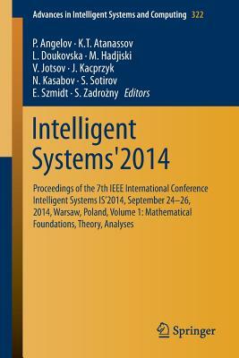 Intelligent Systems'2014: Proceedings of the 7th IEEE International Conference Intelligent Systems Is'2014, September 24&#8208;26, 2014, Warsaw, by 
