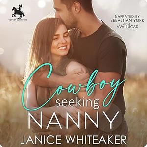 Cowboy Seeking Nanny by Janice Whiteaker