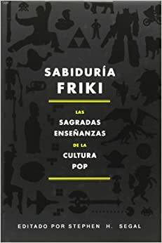 Sabiduría friki by Stephen H. Segal
