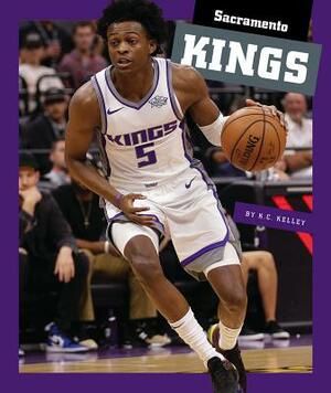 Sacramento Kings by K. C. Kelley