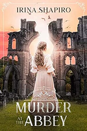 Murder at the Abbey by Irina Shapiro