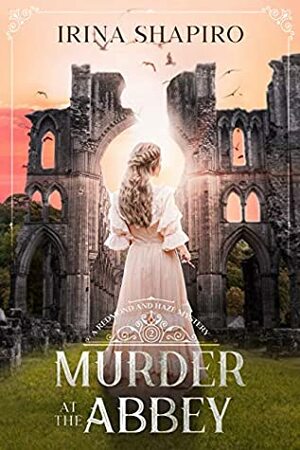 Murder at the Abbey by Irina Shapiro